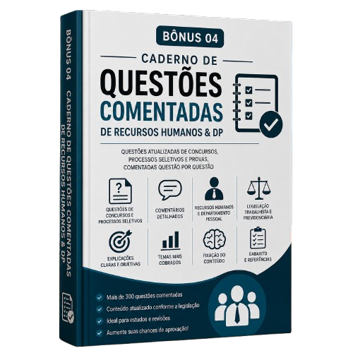 Bônus 04 - Caderno de Questões Comentadas de Recursos Humanos & DP